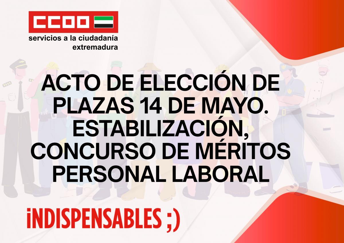 ACTO DE ELECCIN DE PLAZAS 14 DE MAYO. ESTABILIZACIN, CONCURSO DE MRITOS PERSONAL LABORAL