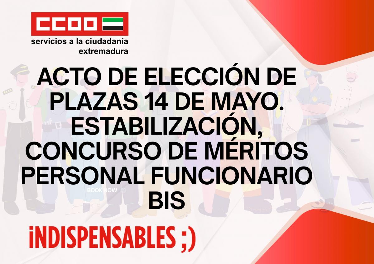 ACTO DE ELECCIN DE PLAZAS 14 DE MAYO. ESTABILIZACIN, CONCURSO DE MRITOS PERSONAL FUNCIONARIO BIS
