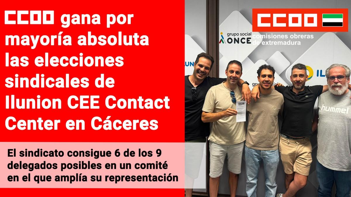 CCOO gana por mayoría absoluta las elecciones sindicales de Ilunion CEE Contact Center en Cáceres